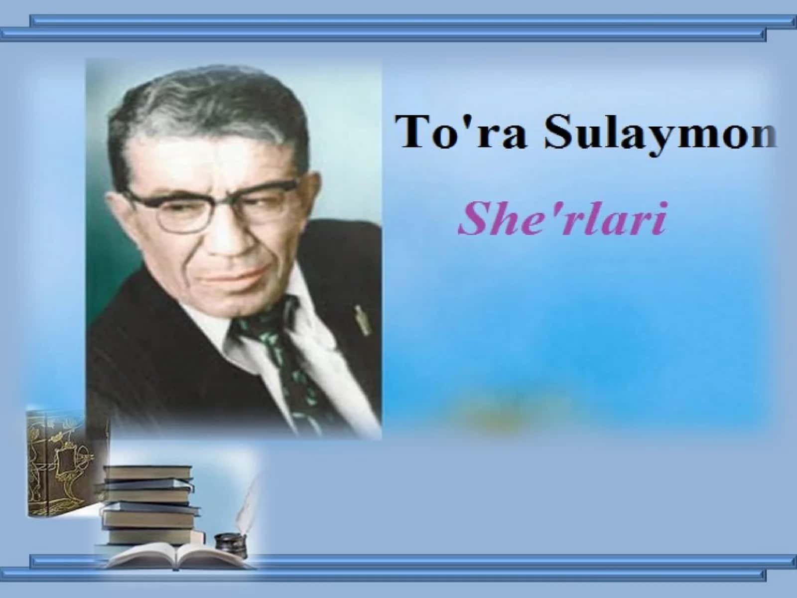 To'ra Sulaymon She'rlari 1