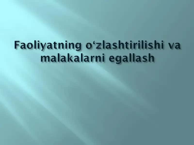 Bilim, ko'nikma va malakalar bilan qurollantirish 1
