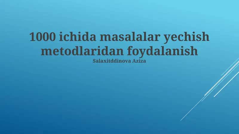 1000 ichida masalalar yechish metodlaridan foydalanish 1