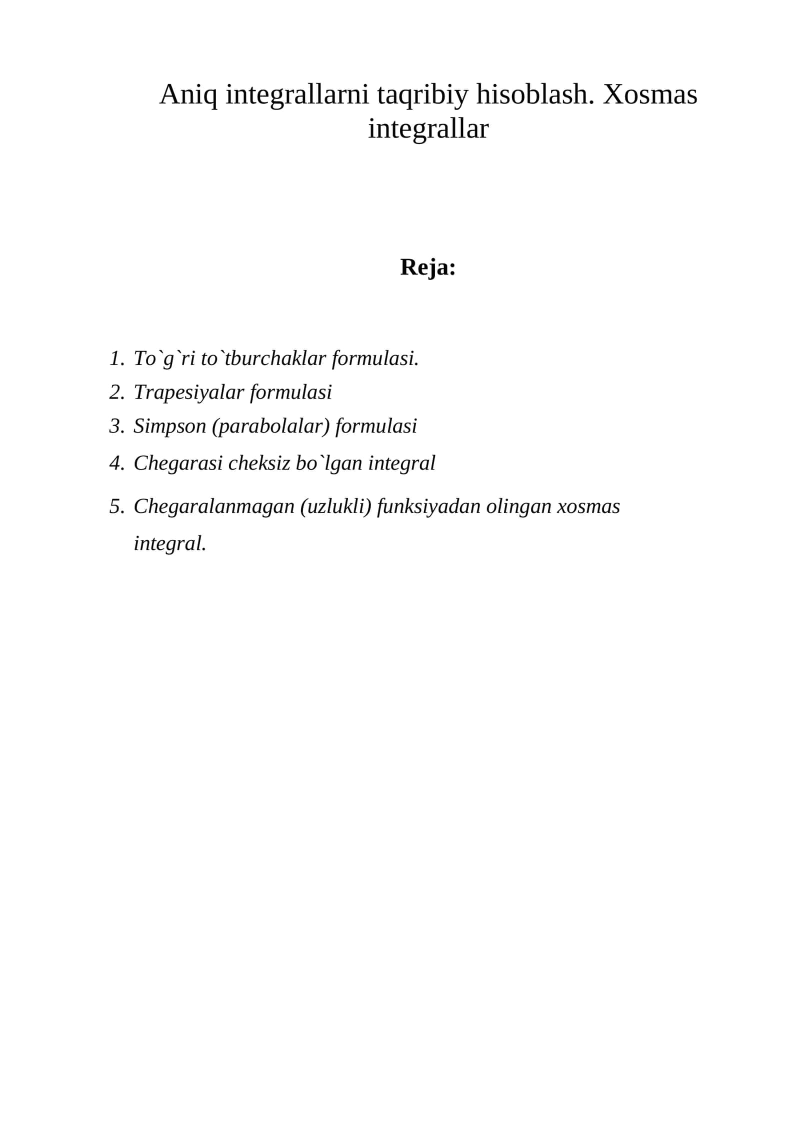 Aniq integrallarni taqribiy hisoblash. Xosmas integrallar 1