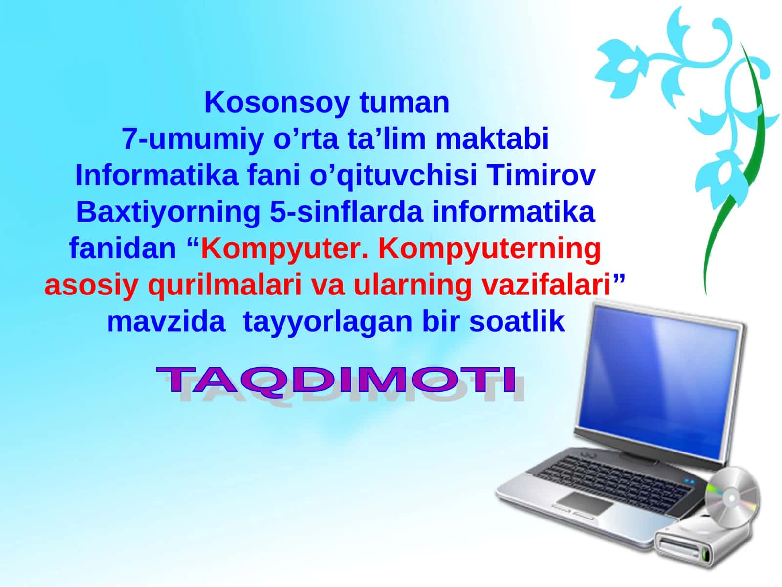 Kompyuter. Kompyuterning asosiy qurilmalari va ularning vazifalari 1