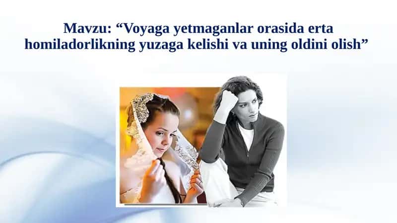 Voyaga yetmaganlar orasida erta homiladorlikning yuzaga kelishi va uning oldini olish 1