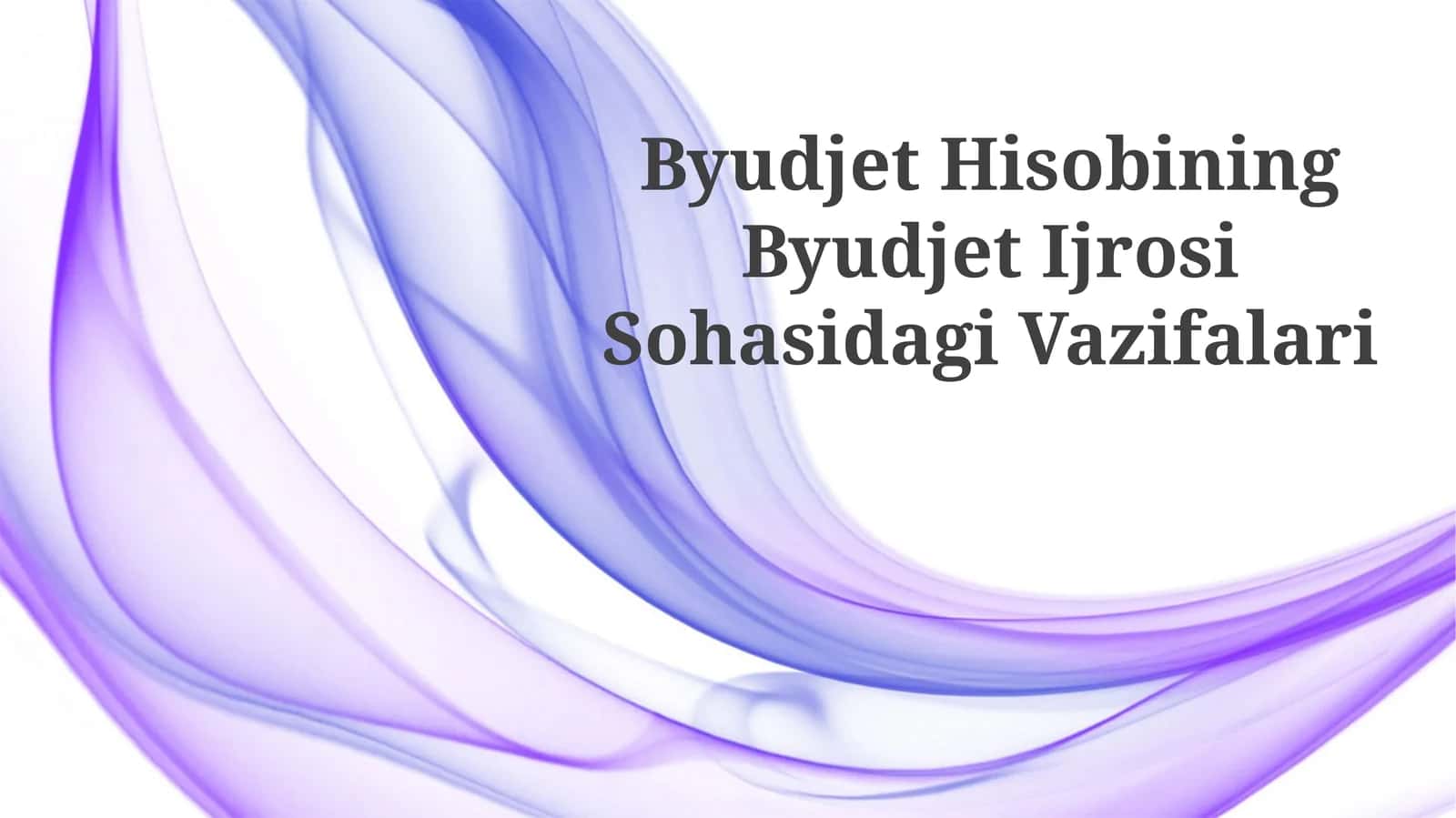 Byudjet Hisobining Byudjet Ijrosi Sohasidagi Vazifalari 1