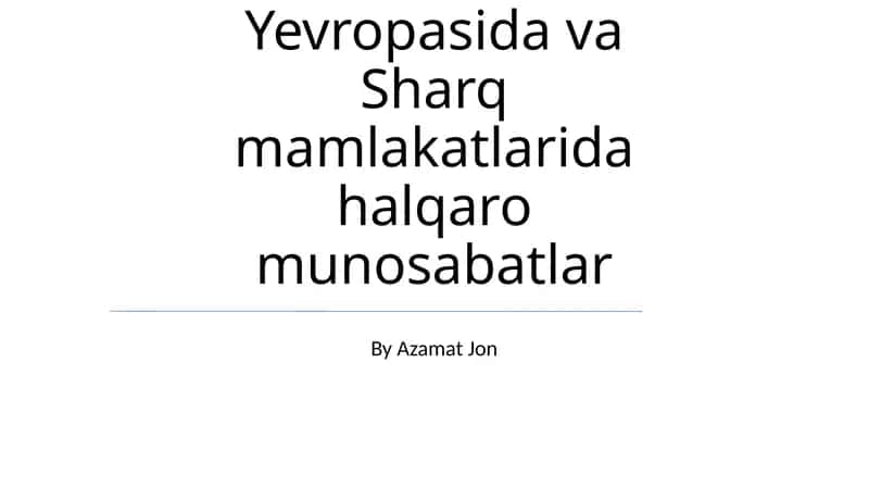 O‘rta asrlar Yevropasida va Sharq mamlakatlarida halqaro munosabatlar 1