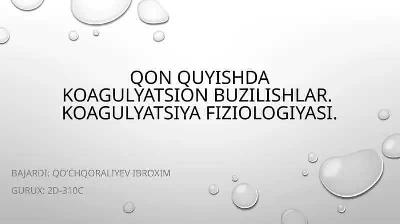 Qon quyishda koagulyatsion buzilishlar. Koagulyatsiya fiziologiyasi 1