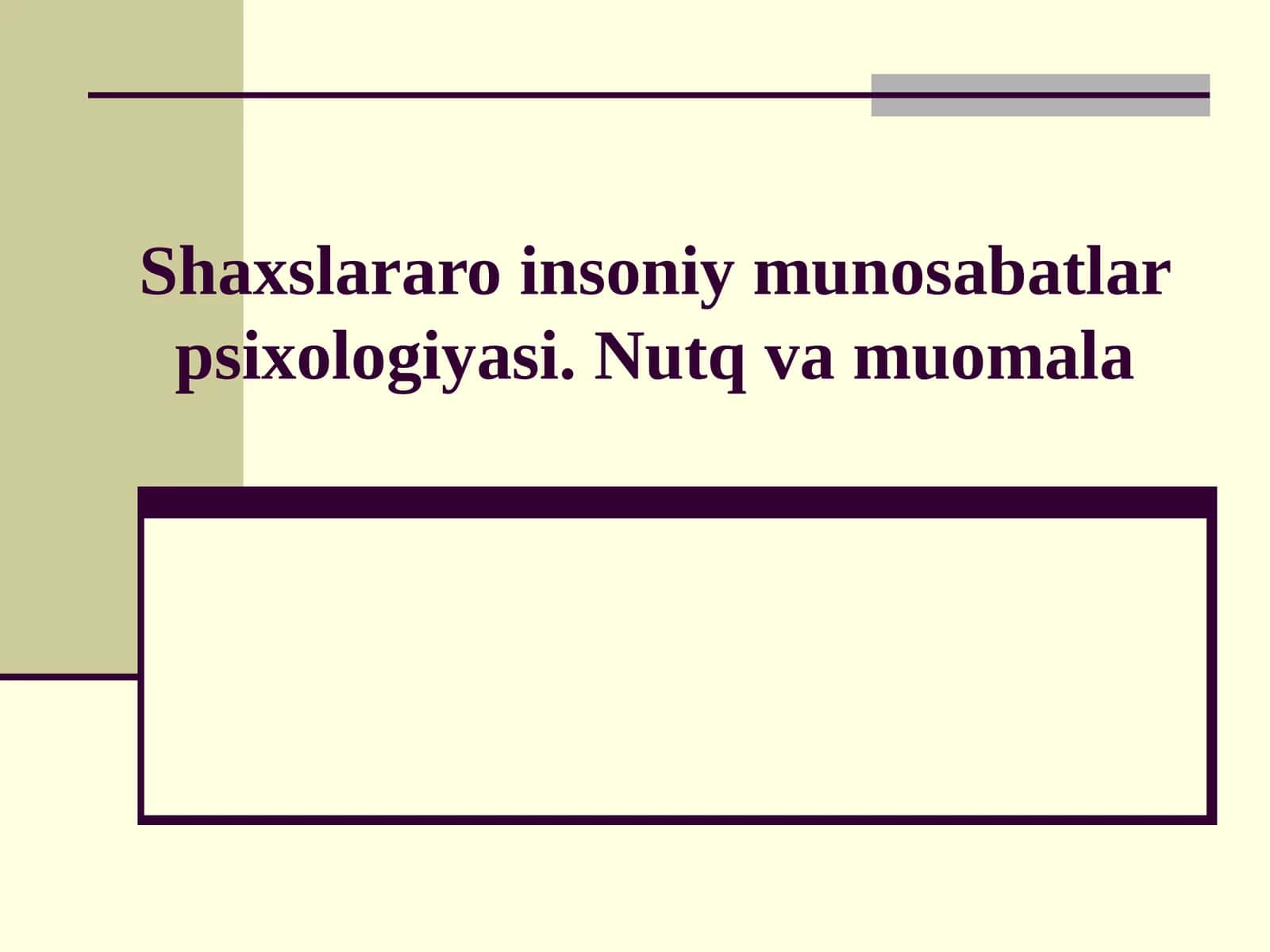 Insoniy munosabatlar psixologiyasi 1
