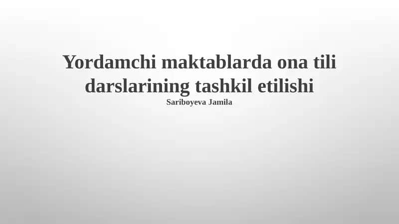 Yordamchi makablarda ona tili darslarining tashkil etilishi 1