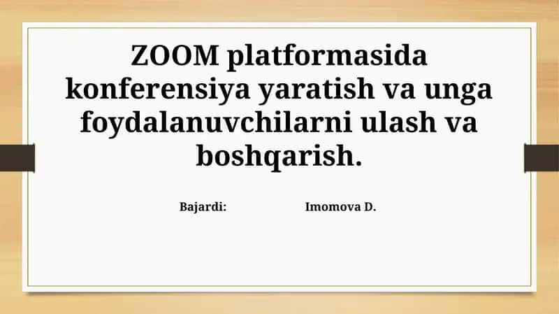 ZOOM platformasida konferensiya yaratish va unga foydalanuvchilarni ulash va boshqarish 1