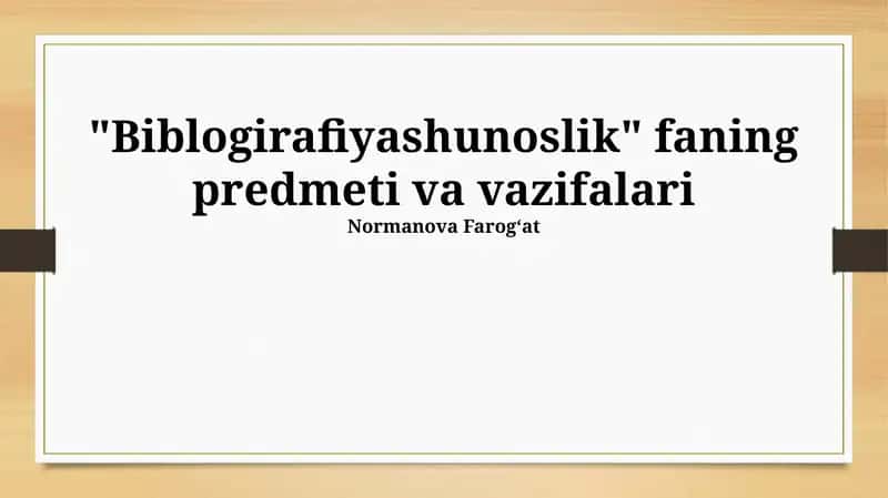Biblogirafiyashunoslik 1