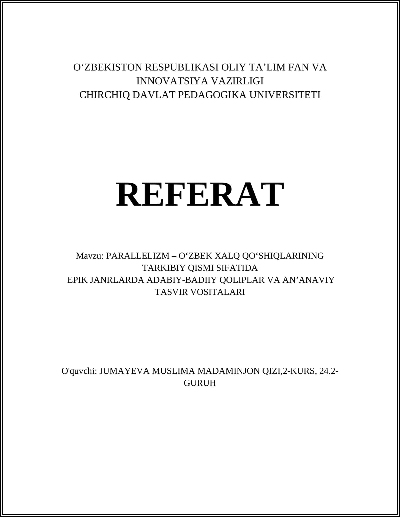 PARALLELIZM – O‘ZBEK XALQ QO‘SHIQLARINING TARKIBIY QISMI SIFATIDA EPIK JANRLARDA ADABIY-BADIIY QOLIPLAR VA AN’ANAVIY TASVIR VOSITALARI 1