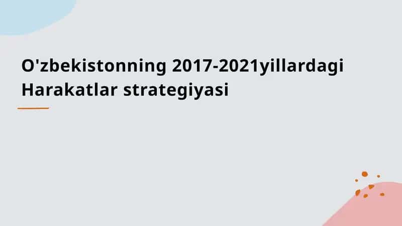 O'zbekistonning Harakatlar strategiyasi 2017-2021 1