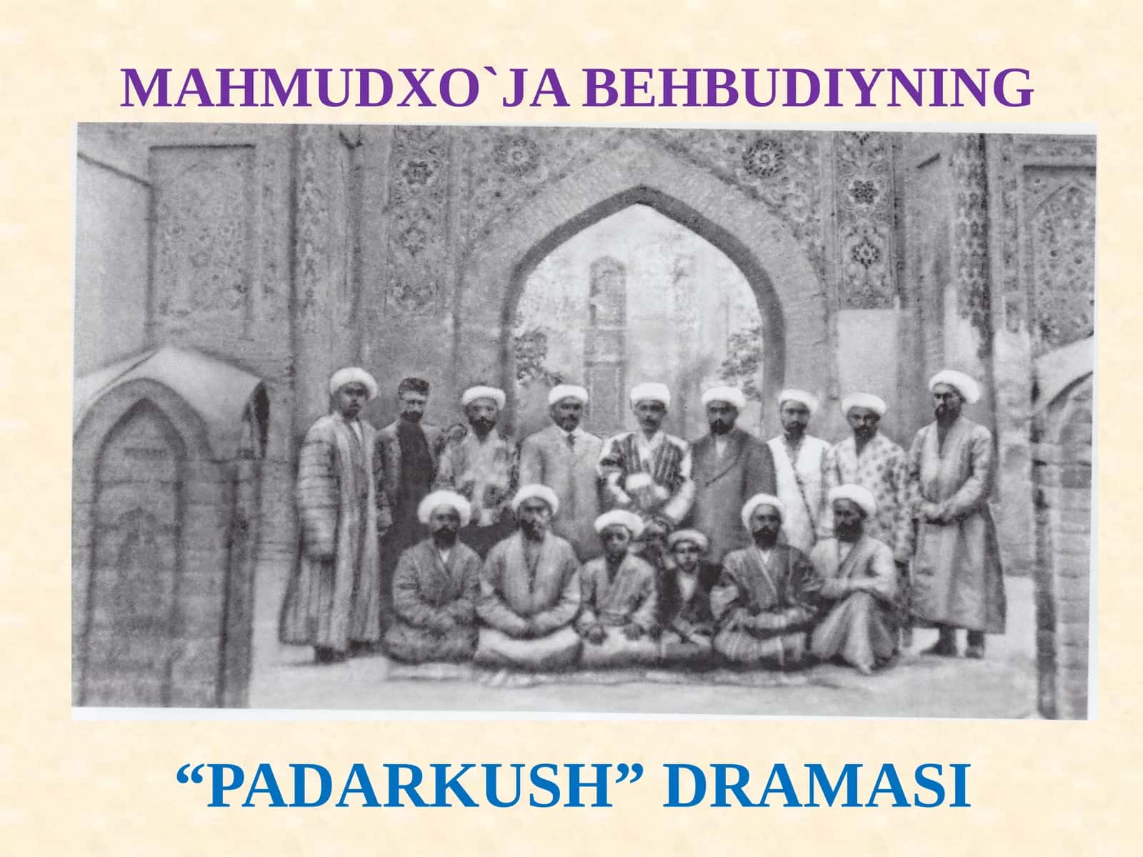 MAHMUDXO`JA BEHBUDIYNING “PADARKUSH” DRAMASI 1
