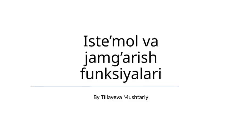 Iste’mol va jamg’arish funksiyalari 1