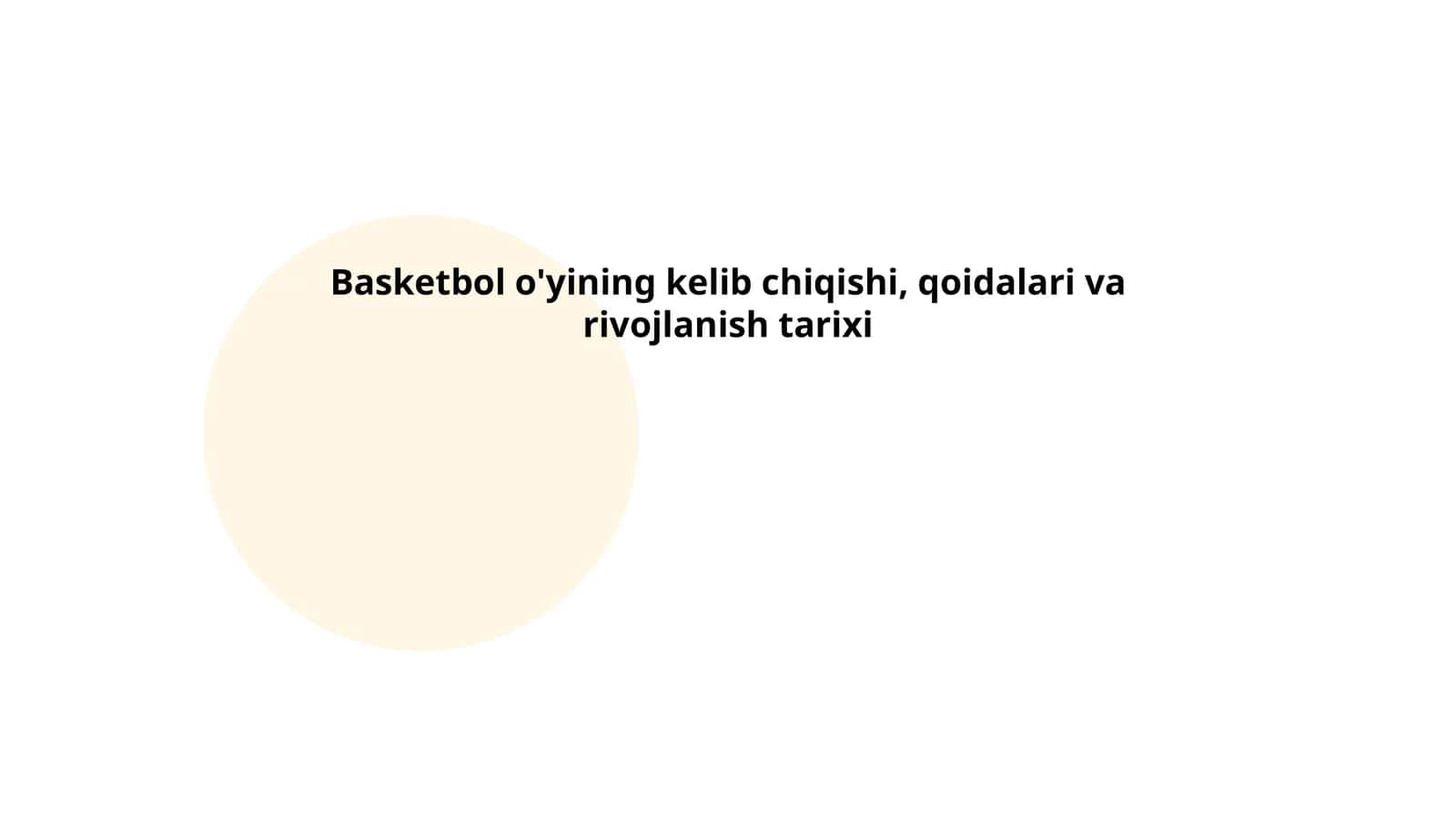 Basketbol o'yining kelib chiqishi, qoidalari va rivojlanish tarixi 1