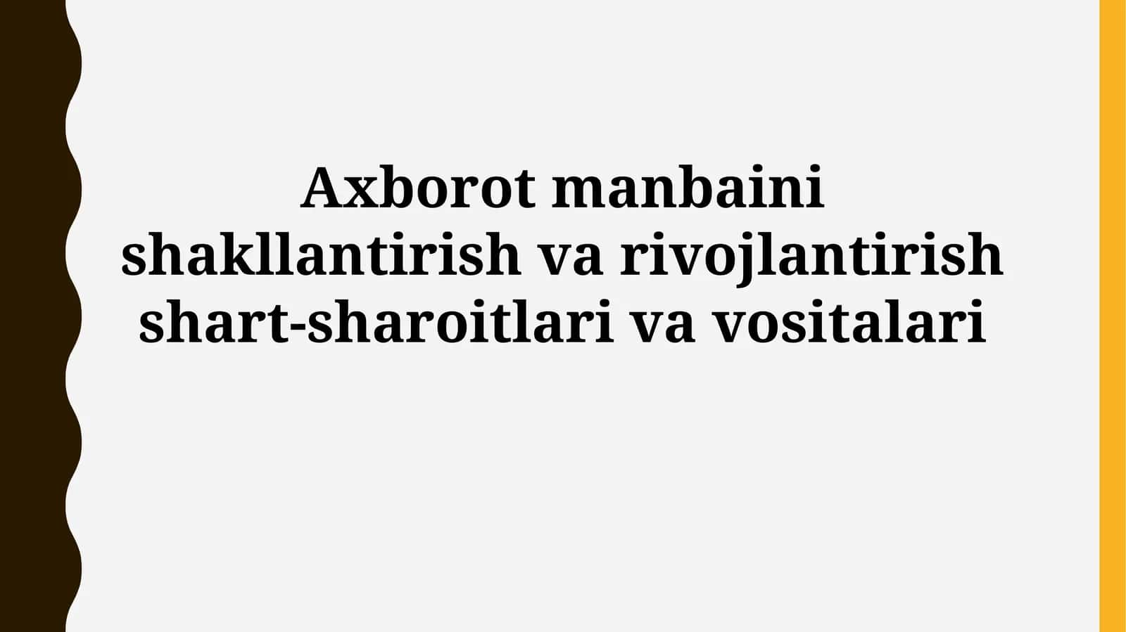 Axborot manbaini shakllantirish va rivojlantirish shart-sharoitlarivavositalari 1