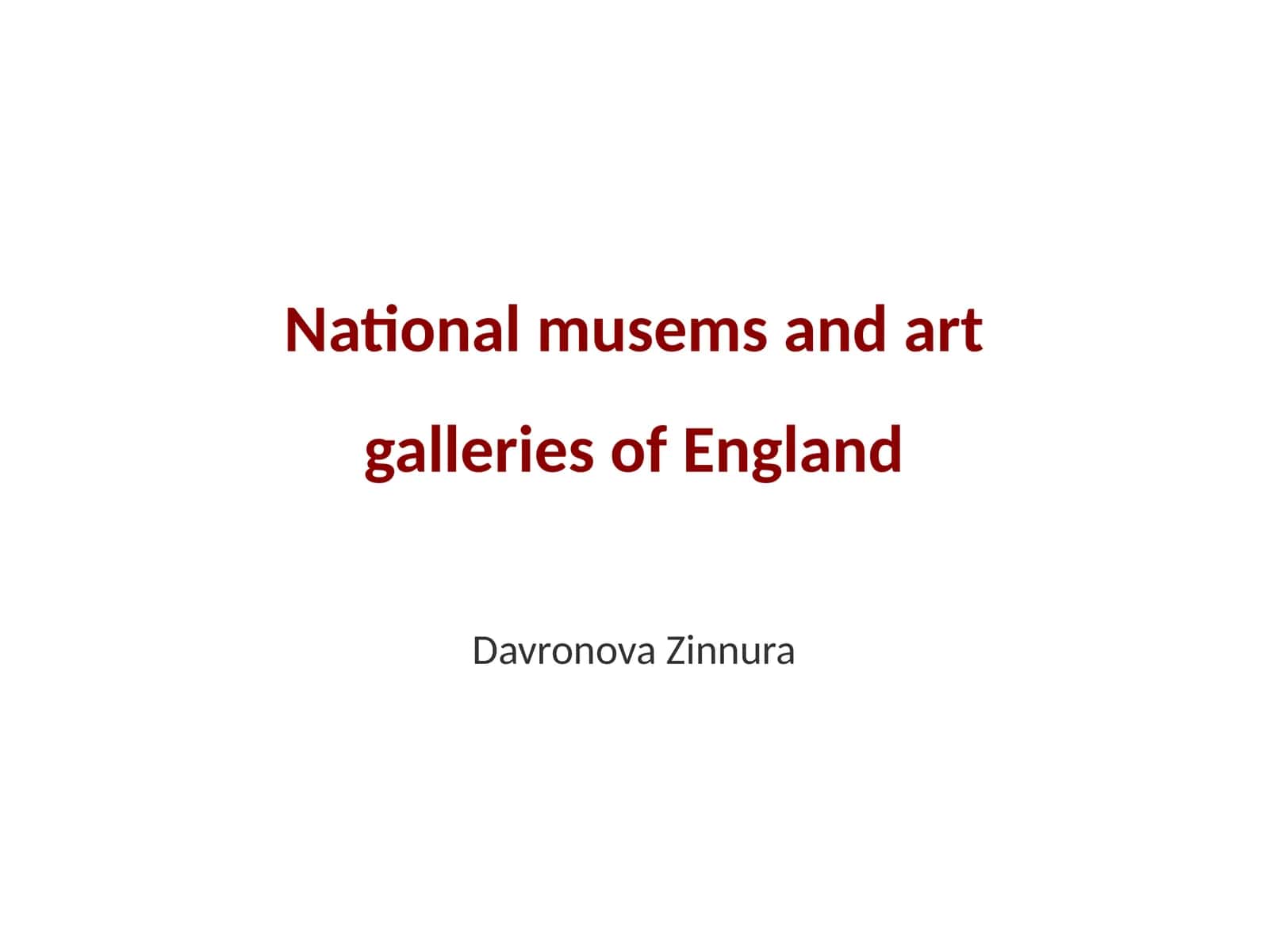 National musems and art galleries of England 1