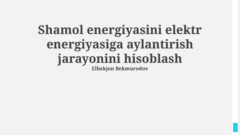 Shamol energiyasini elektr energiyasiga aylantirish jarayoni 1