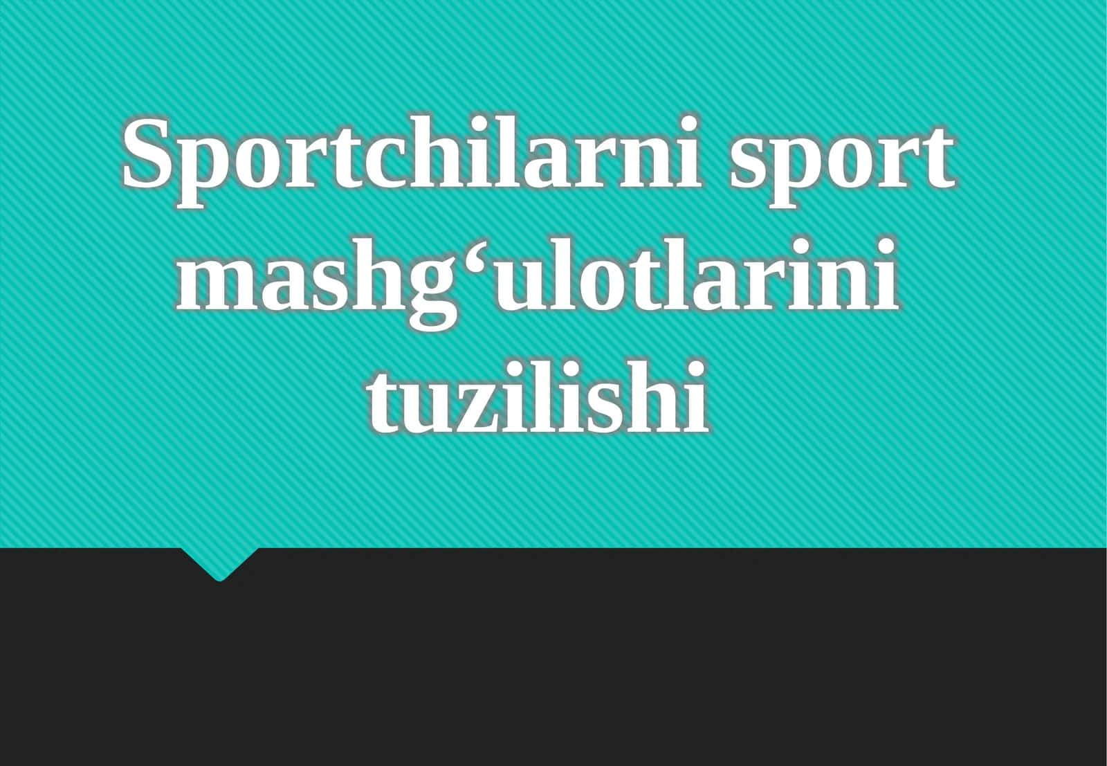 Sportchilarni sport mashg‘ulotlari tuzilishi 1