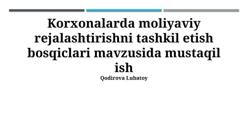 Korxonalarda moliyaviy rejalashtirishni tashkil etish bosqiclari 1