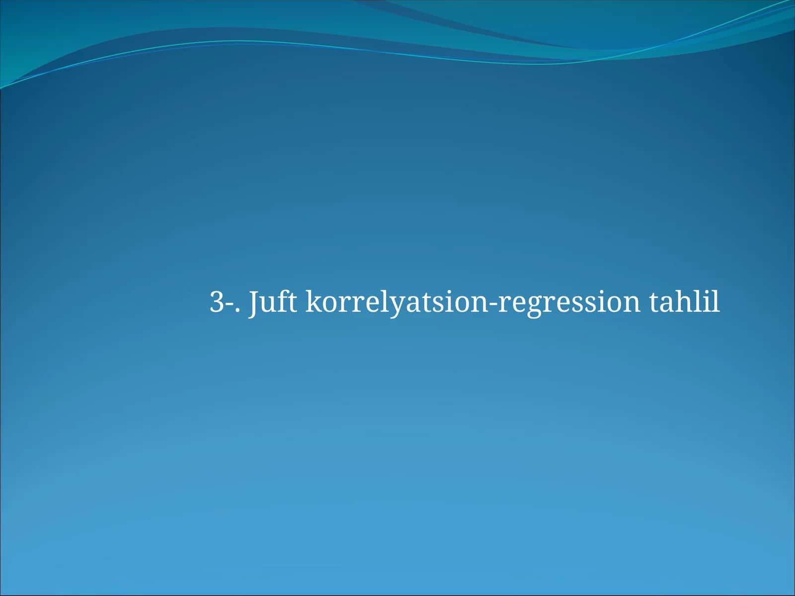 Juft korrelyatsion-regression tahlil 1