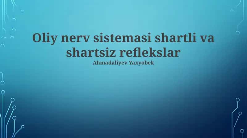 Oliy nerv sistemasi shartli va shartsiz reflekslar 1