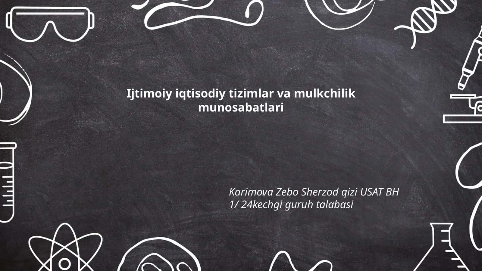 Ijtimoiy iqtisodiy tizimlar va mulkchilik munosabatlari 1