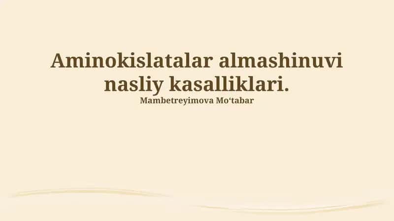 Aminokislatalar almashinuvi nasliy kasalliklari 1