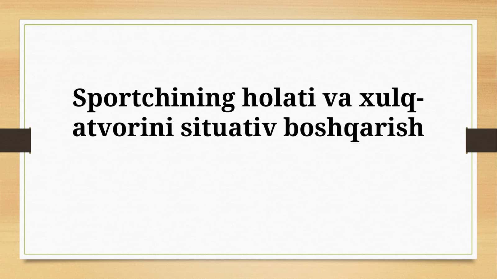Sportchining holati va xulq-atvorinisituativboshqarish 1