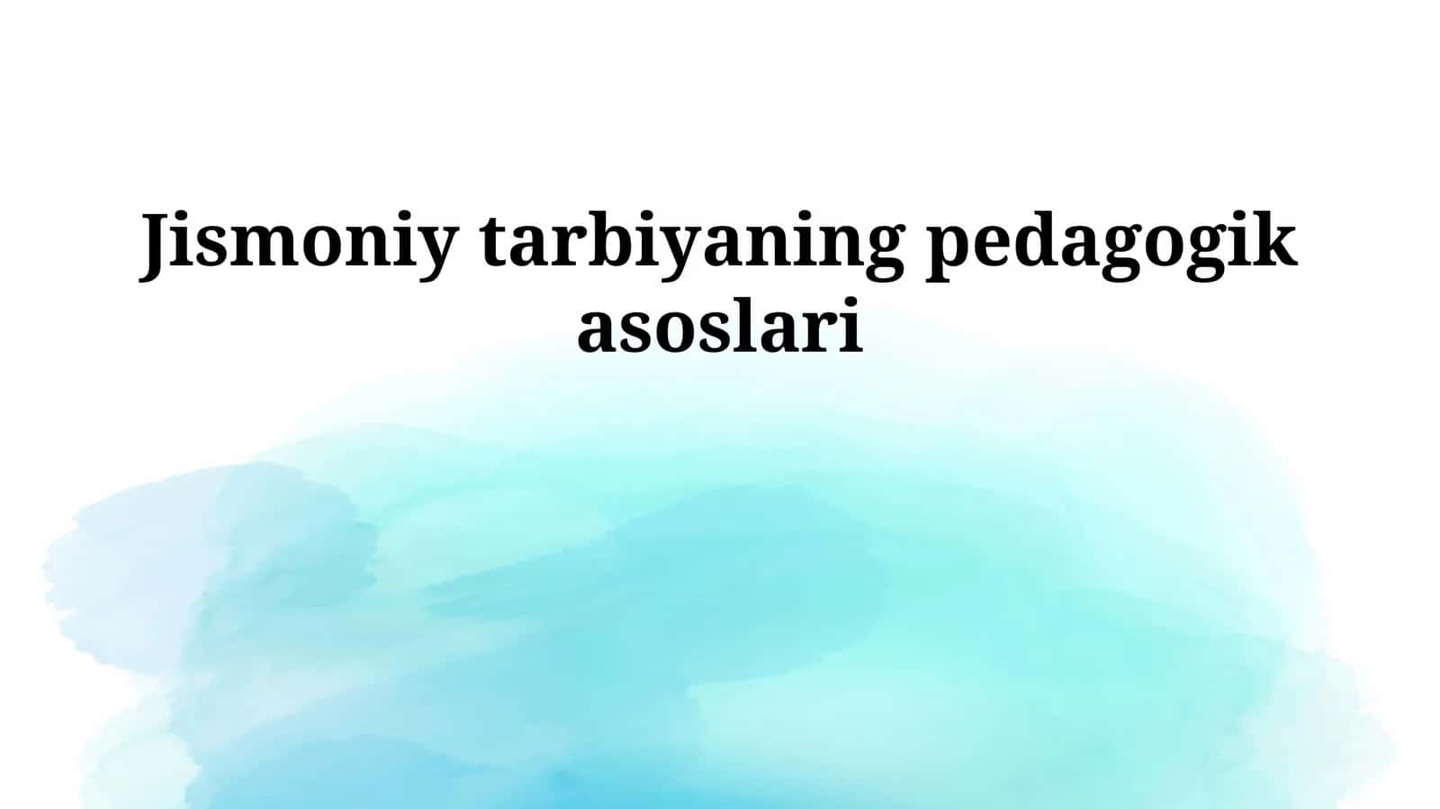 Jismoniy tarbiyaning pedagogik asoslari 1