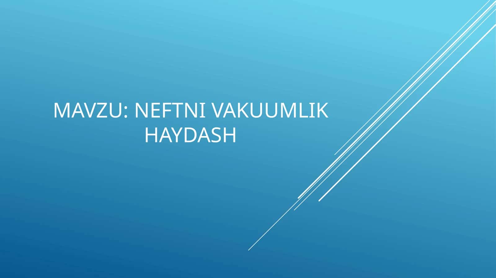 NEFTNI VAKUUMLIK HAYDASH 1
