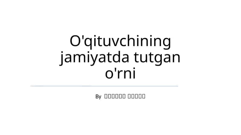 O'qituvchining jamiyatda tutgan o'rni 1