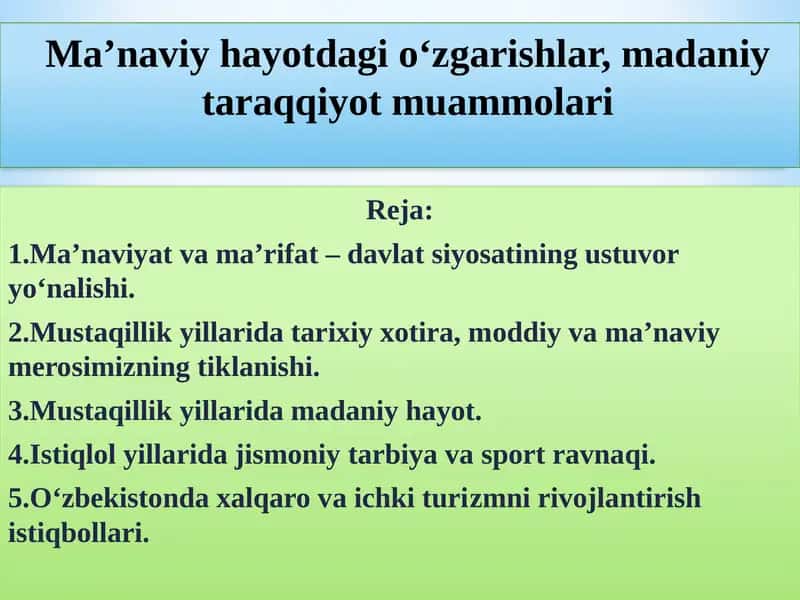 Ma’naviy hayotdagi o‘zgarishlar, madaniy taraqqiyot muammolari 1