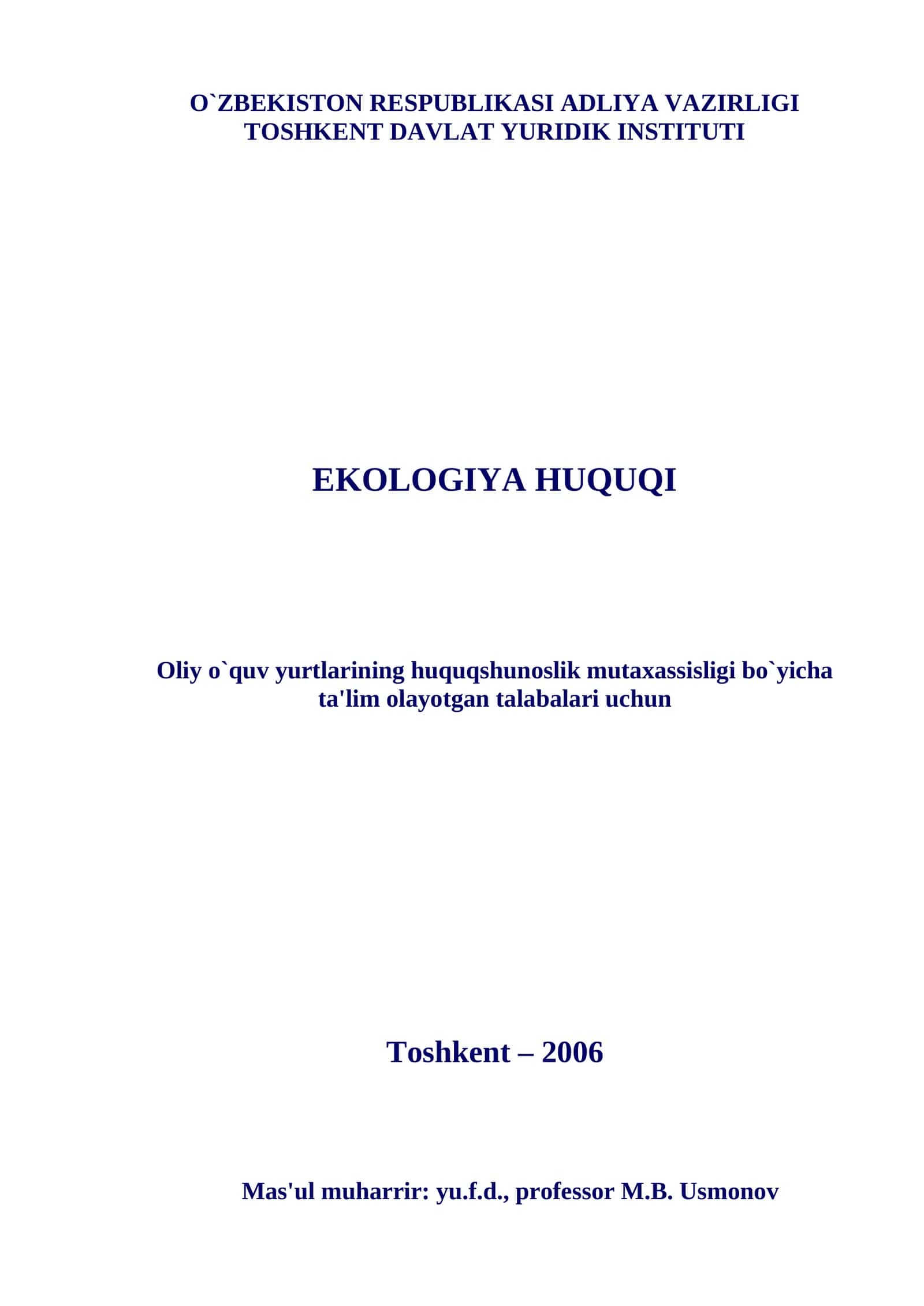 Ekologiya huquqi: Oliy iquv yurtlarining huquqshunoslik mutaxassisligi biyicha ta'lim olayotgan talabalari uchun 1