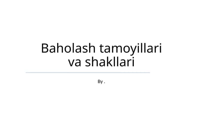 Baholash tamoyillari va shakllari 1