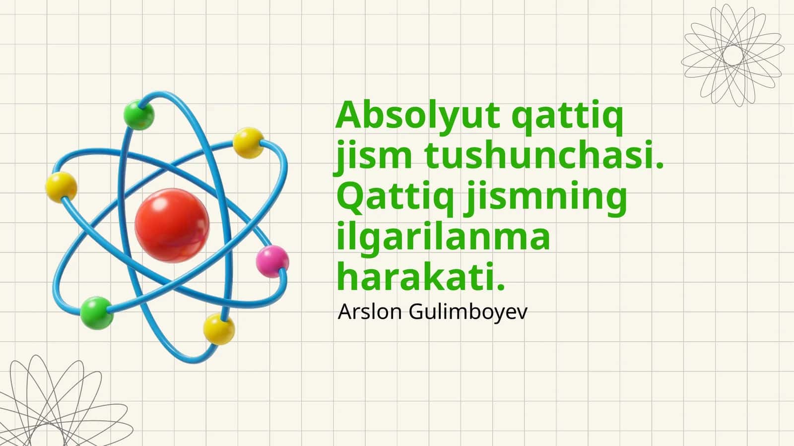Absolyut qattiq jism tushunchasi. Qattiq jismning ilgarilanma harakati 1