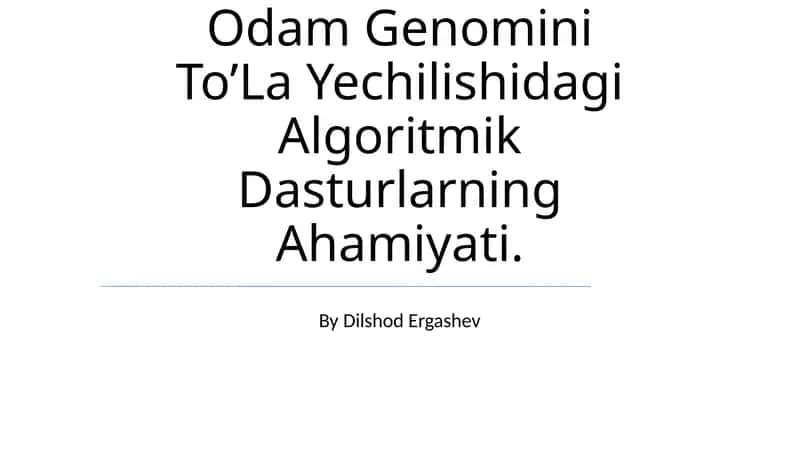Odam Genomini To'La Yechilishidagi Algoritmik Dasturlar 1