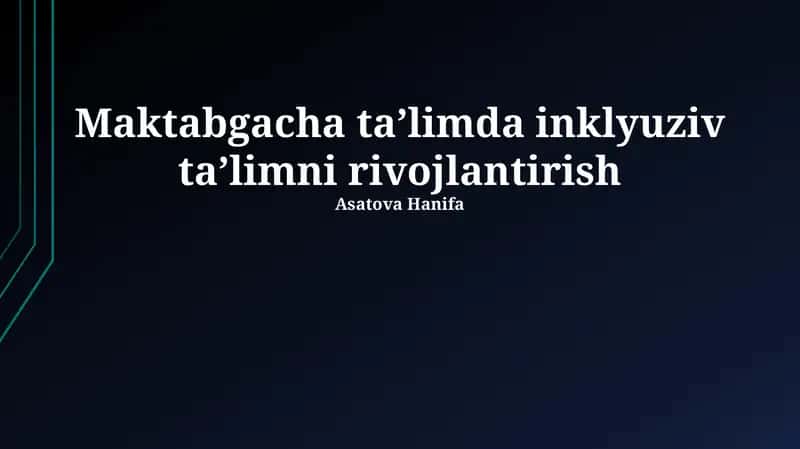 Maktabgacha ta’limda inklyuziv ta’limni rivojlantirish 1