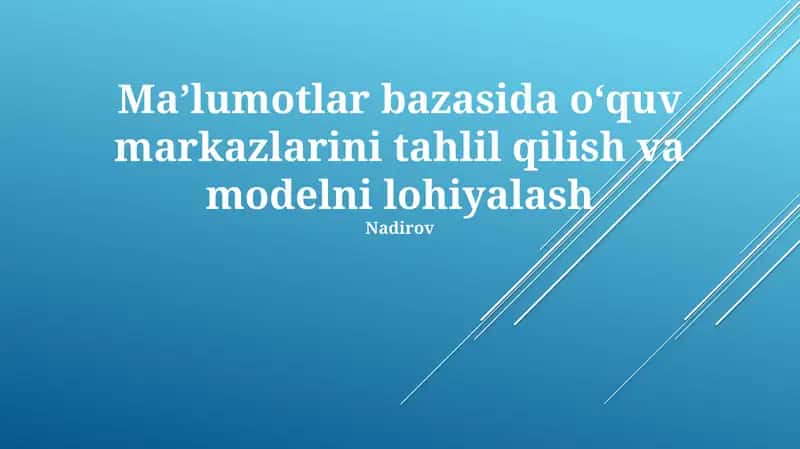 Maʼlumotlar bazasida oʻquv markazlarini tahlil qilish va modelni lohiyalash 1