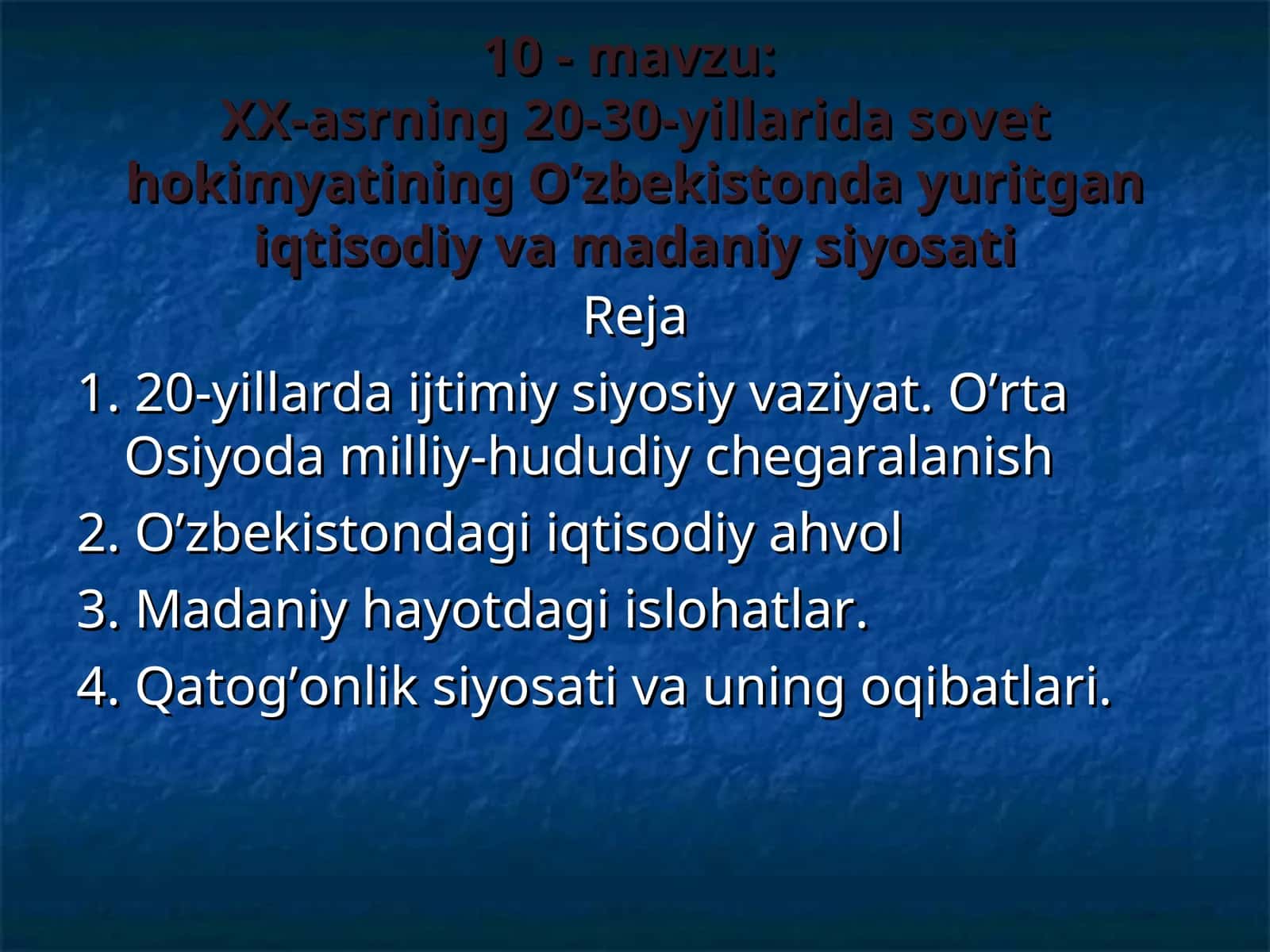 10-mavzu:XX-asrning 20-30-yillarida sovet hokimyatining O’zbekistonda yuritgan iqtisodiy va madaniy siyosati 1