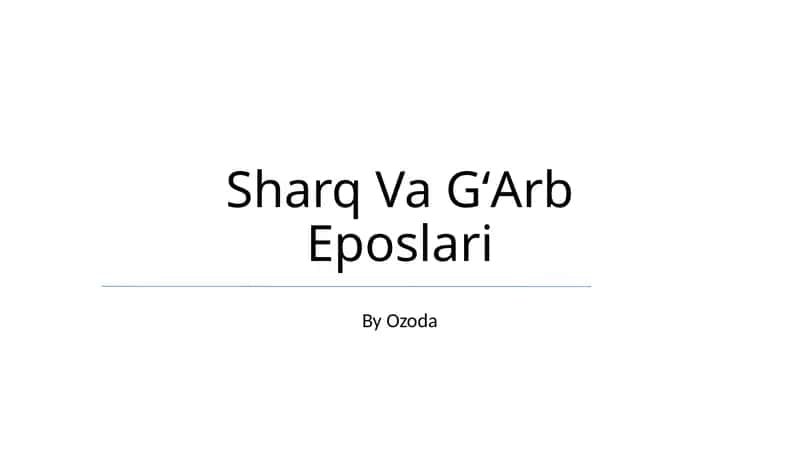 Sharq Va GʻArb Eposlari 1
