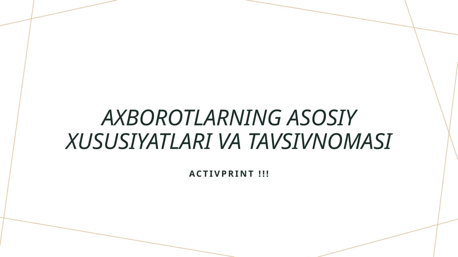 Axborotlarning asosiy xususiyatlari va tavsivnomasi 1