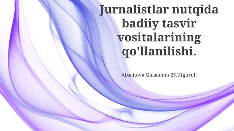 Jurnalistlar nutqida badiiy tasvir vositalarining qo'llanilishi 1