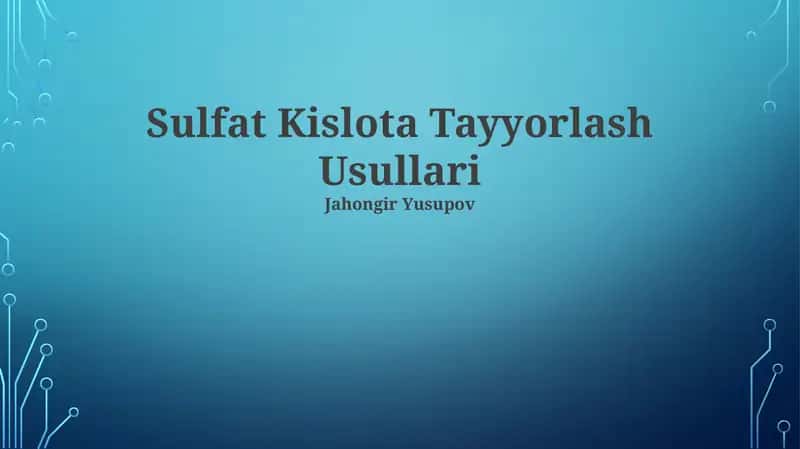 Sulfat Kislota Tayyorlash Usullari 1