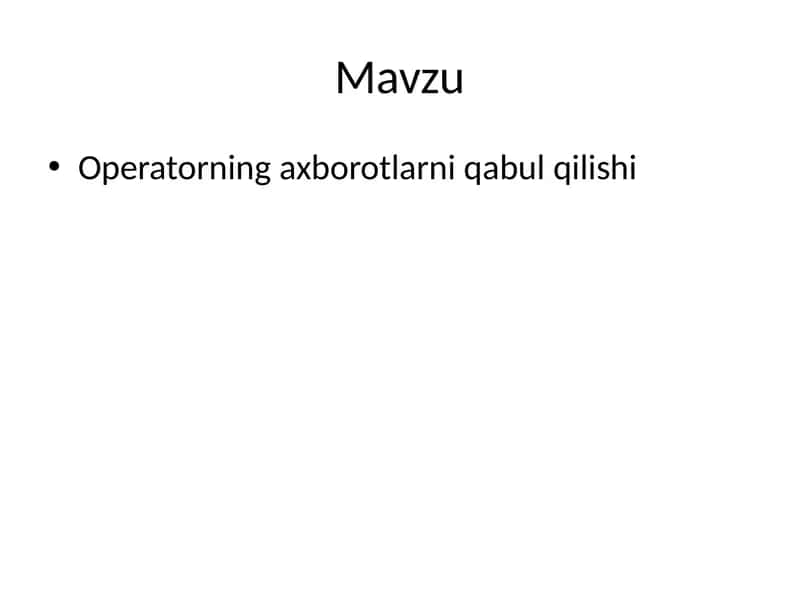 Operatorning axborotlarni qabul qilishi 1