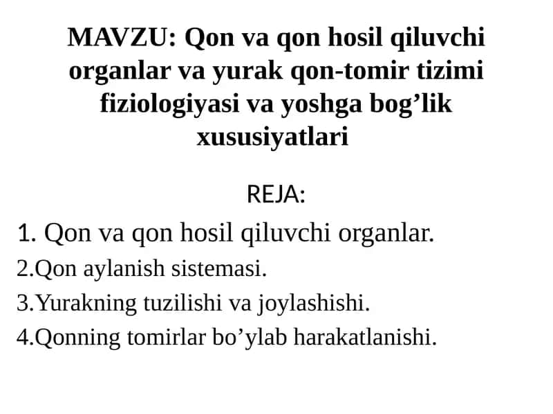 Qon vaqon hosil qiluvchi organlar va yurak qon-tomir tizimining fiziologiyasi va yoshg'a bog'lik xususiyatlari 1