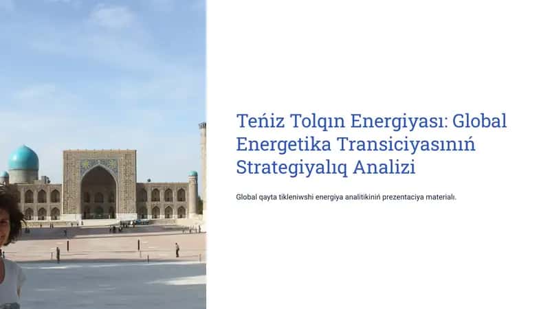 Global Energetika Transiciyasınıń Strategiyalıq Analizi 1