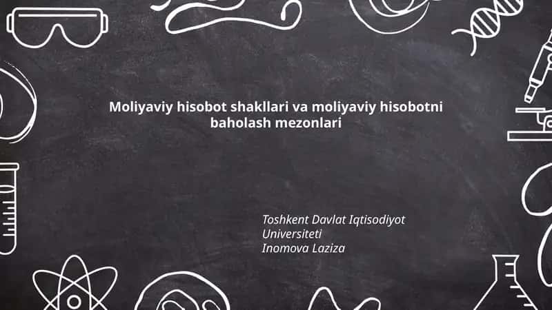 Moliyaviy hisobot shakllari va moliyaviy hisobotni baholash mezonlari 1