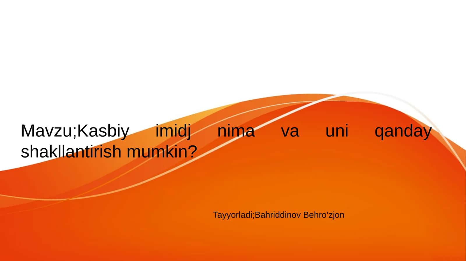Kasbiy imidj nima va uni qanday shakllantirish mumkin? 1