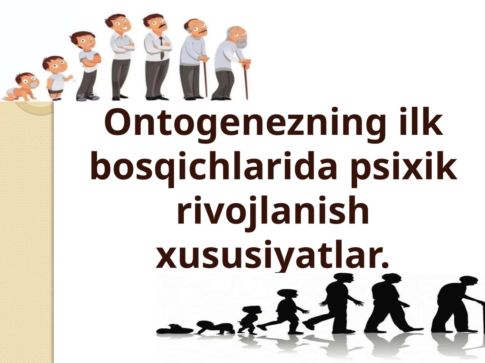 Ontogenezning ilkbosqichlari dapsixik rivojlanish xususiyatlar 1