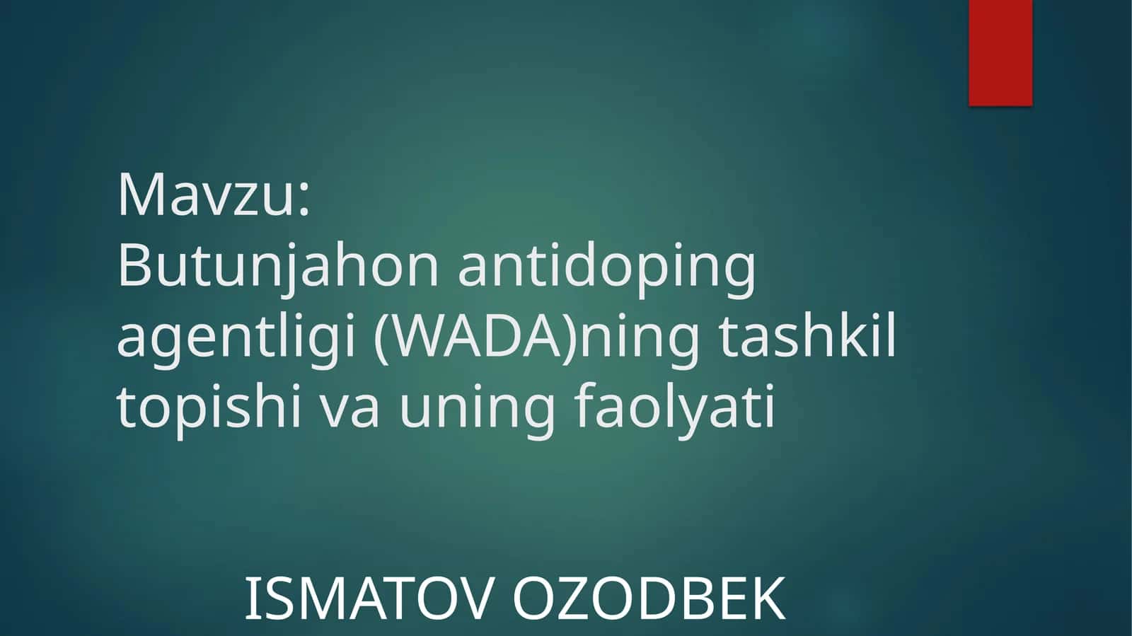 Butunjahon antidoping agentligi (WADA)ning tashkili va uning faolyati 1
